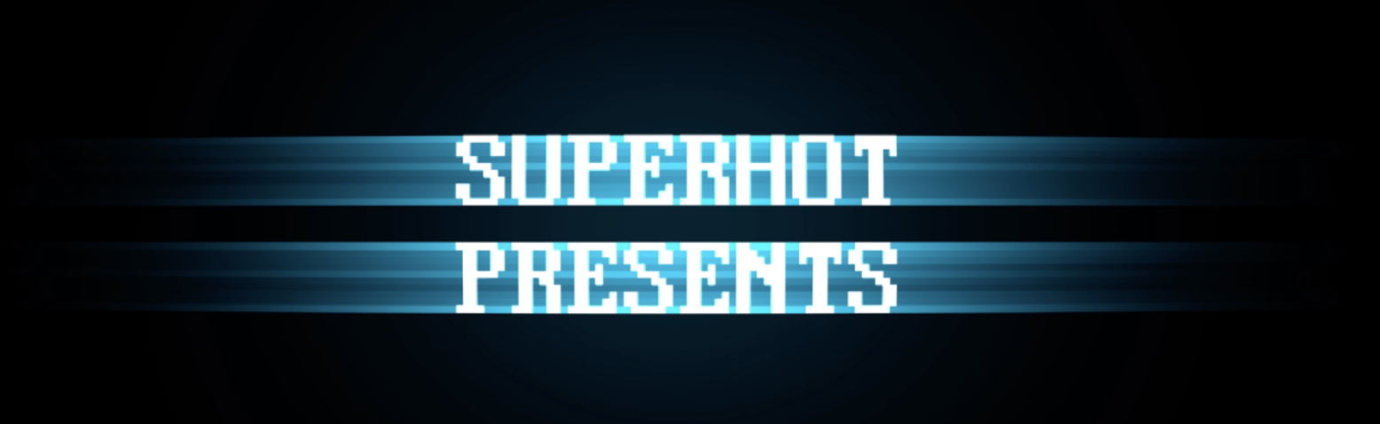 Superhot Presents